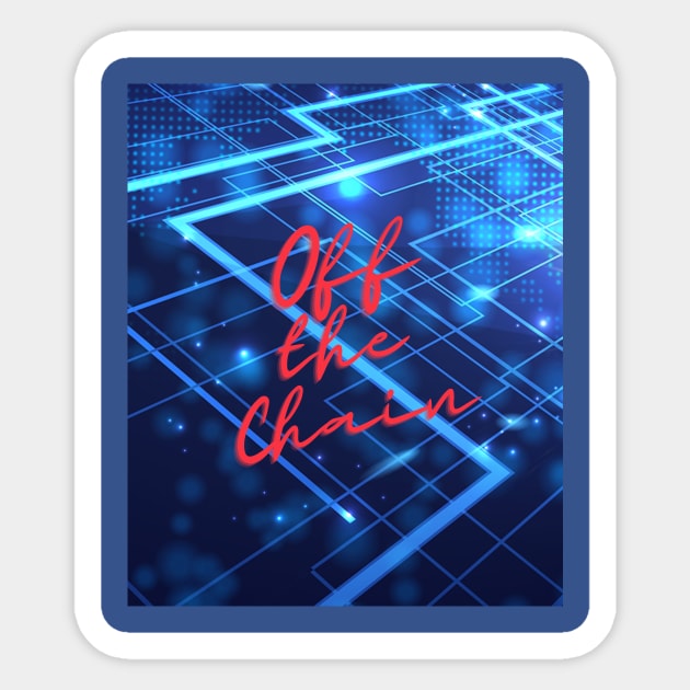 Off the Chain Sticker by Rickido